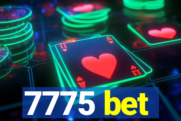 7775 bet